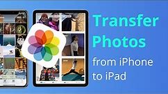 [4 Ways] How To Transfer Photos from iPhone to iPad Pro/Air/Mini Tutorial 2022