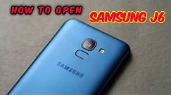 How to open Samsung J6 || samsung J6 disassembling