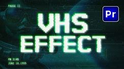 How to Make VHS Effect in Premiere Pro
