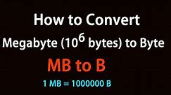 How to Convert Megabyte (10⁶ bytes) to Byte?