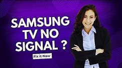 Samsung Tv No Signal - Full Guide