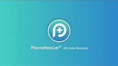 PhoneRescue - Your iOS Data Recovery Solution
