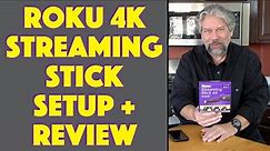 Roku Streaming Stick 4K -- HOW TO SET UP + REVIEW