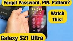 Forgot Password, PIN or Pattern & Can't Factory Reset? Samsung Galaxy S21 Ultra