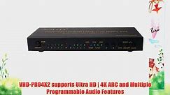 ViewHD Prosumer Ultra HD HDMI True Matrix 4X2 Support MHL | ARC | Advanced Audio Receiver |