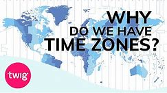 Geography Lesson: Time Zones Explained | Twig