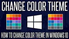 How to Change Color Theme in Windows 10