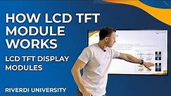 How LCD TFT modules work - TFT displays rules explained