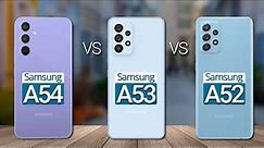 Samsung Galaxy A54 vs A53 vs A52: The Ultimate Showdown!