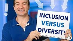 Inclusion vs. Diversity: What's the Difference?