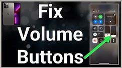 How To Fix iPhone Volume Buttons