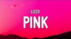 Lizzo - Pink (Lyrics)