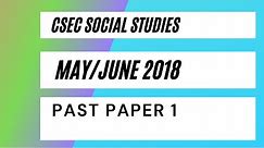CSEC Social Studies May/June 2018 Past Paper 1/ Multiple choice (Part 2)