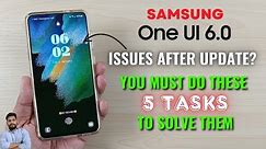 Samsung Galaxy Devices : You Must Do These 5 Tasks To Solve Issues After One UI 6 Update