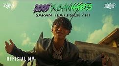 SARAN - 2005 (17 Years) / CANNABIS FEAT.P6ICK / HI (Official MV)