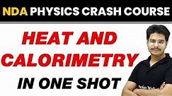 HEAT AND CALORIMETRY in One Shot || NDA Physics Crash Course