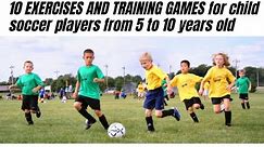 10 EXERCISES AND GAMES for the training KIDS soccer players between 5 and 10 years old