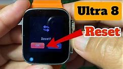 How to reset smart watch ultra 8 | S8 ultra smart watch hard reset | Watch 8 ultra copy hard reset