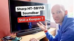 LIVING WITH THE SHARP HT-SB110 SOUNDBAR (9 MONTHS REVIEW)