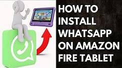 How to install whatsapp on your Amazon fire tablet| Download WhatsApp on a tablet/device without sim
