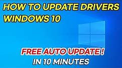How to Update Drivers Windows 10 Automatically (2021 Easy Tutorial)