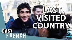 We Asked The French What Was The Last Foreign Country They Visited | Easy French 195