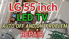 LG 55 inch LED TV AUTO OFF AND ON PROBLEM REPAIR Model: 55LW5300