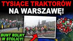 NADCIĄGA ROLNICZY PARALIŻ STOLICY! - rajd rolników na Warszawę!