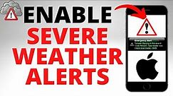 How to Turn On Severe Weather Alerts on iPhone - Emergency Weather Notifications