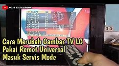 Cara Mengatur Gambar / Warna TV LG Masuk Servis Mode Pakai Remot Multi / Universal