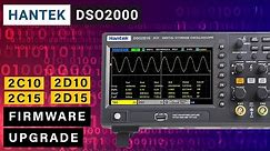 Hantek DS02000 ⭐ How to do a Firmware Upgrade Tutorial (2C10, 2C15, 2D10, 2D15)