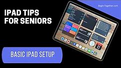 iPad Tips For Seniors: Basic Settings