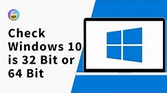 How to Check Windows 10 is 32 bit or 64 bit | tell If Your Computer is 32 or 64-bit Windows
