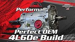 Building The Perfect OEM 4l60e
