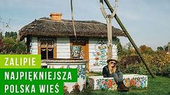 Zalipie - najpiękniejsza polska wieś