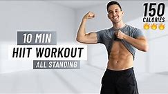 10 MIN CARDIO HIIT WORKOUT - ALL STANDING - Fat Burning, No Equipment