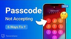 [2024] iPhone Not Accepting Correct Passcode? Forgot Passcode? 6 Ways Fix!