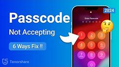 [2024] iPhone Not Accepting Correct Passcode? Forgot Passcode? 6 Ways Fix!