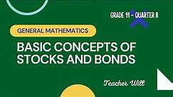 STOCKS AND BONDS || Grade 11 General Mathematics Quarter II