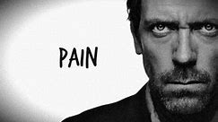 Gregory House | Pain