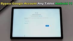 How to Bypass Google Account Any Tablet Android 11