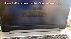 How to Fix Lenovo Laptop Screen Dim in Windows 10