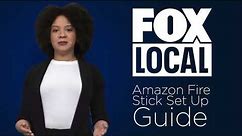 FOX Local Fire TV Set Up Guide