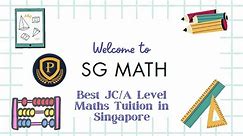 JC Best Maths Tuition in Singapore - SG Math