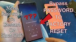 Galaxy S10/S10+/S10E: Forgot Password to Restart / Shut Down for Factory Reset?