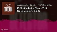 15 Most Valuable Disney VHS Tapes: Complete Guide