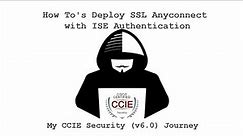 CCIE Security v6 | 27 - How To's Deploy SSL Anyconnect with ISE Authentication