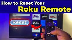 How to Reset Roku Remote: Is Your Roku Remote Not Working?