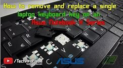 How to remove and replace a single laptop keyboard key | Asus Notebook K Series