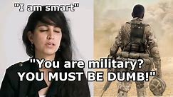 "If you are a soldier, then you are DUMB"